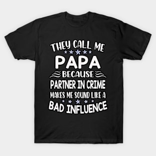 they call me papa T-Shirt